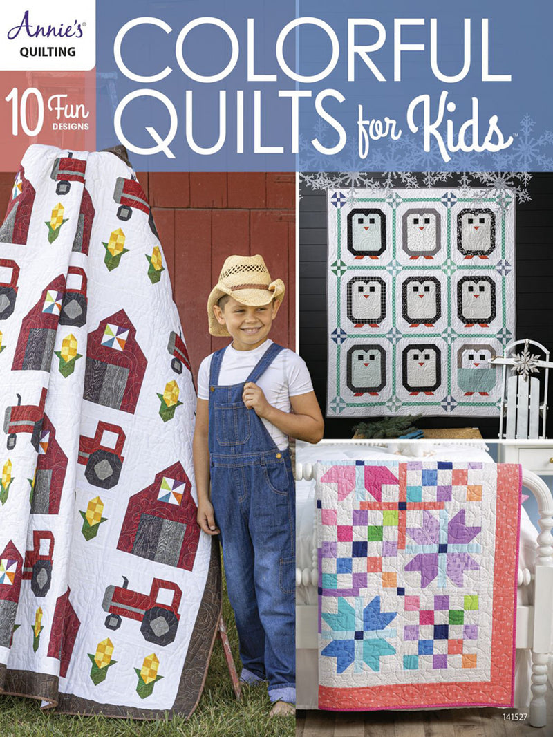 Annie's Quilting Colorful Quilts For Kids Book