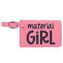 Material Girl Luggage Tag