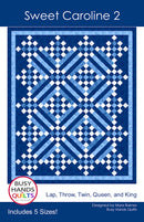Sweet Caroline II Quilt Pattern By Busy Hands Quilts