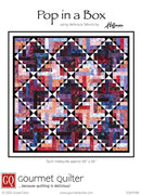 Gourmet Quilter Pop In A Box Quilt Pattern