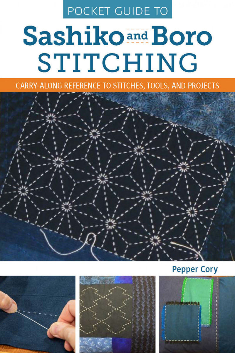 Pocket Guide To Sashiko And Boro Stitching