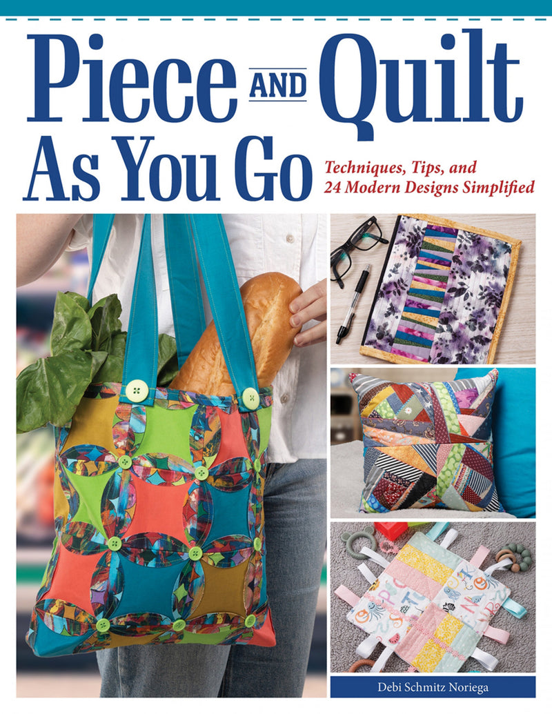 Piece And Quilt As You Go Book