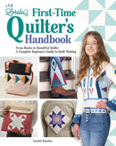 First-Time Quilter's Handbook By Lorelai Kuecker
