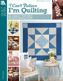 I Can't Believe I'm Quilting Book From Leisure Arts