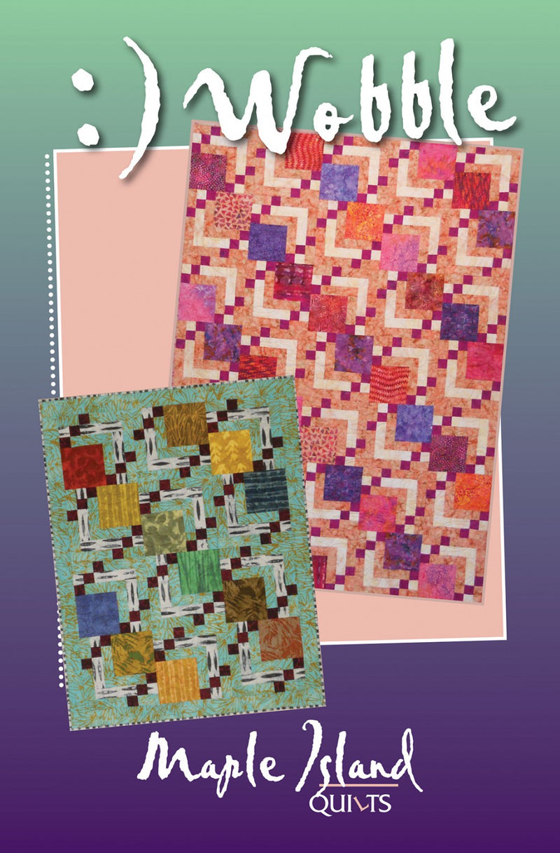 Maple Island Quilts Wobble Quilt Pattern