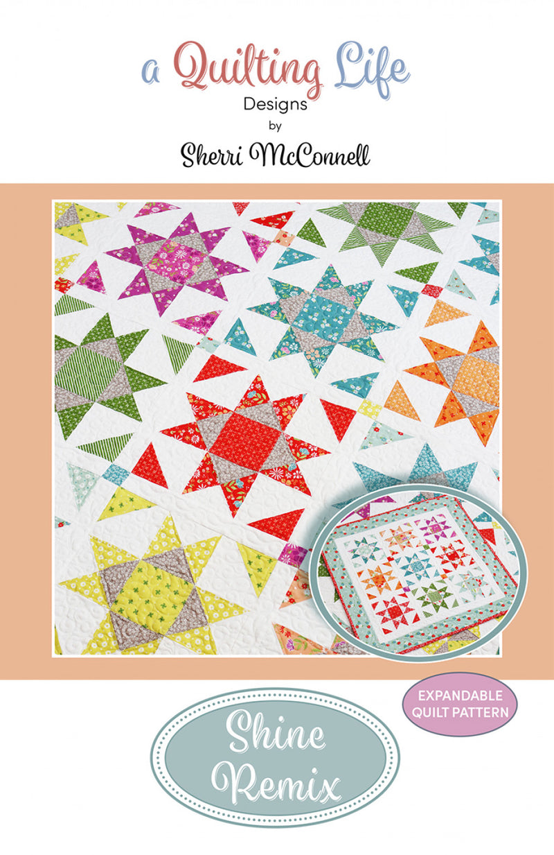 A Quilting Life Shine Remix Quilt Pattern