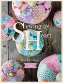 Tildas Sewing By Heart  For The Love Of Fabrics Book