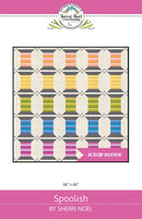 Spoolish Quilt Pattern By Rebecca Mae Designs