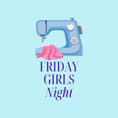 Friday Girl's Night Out