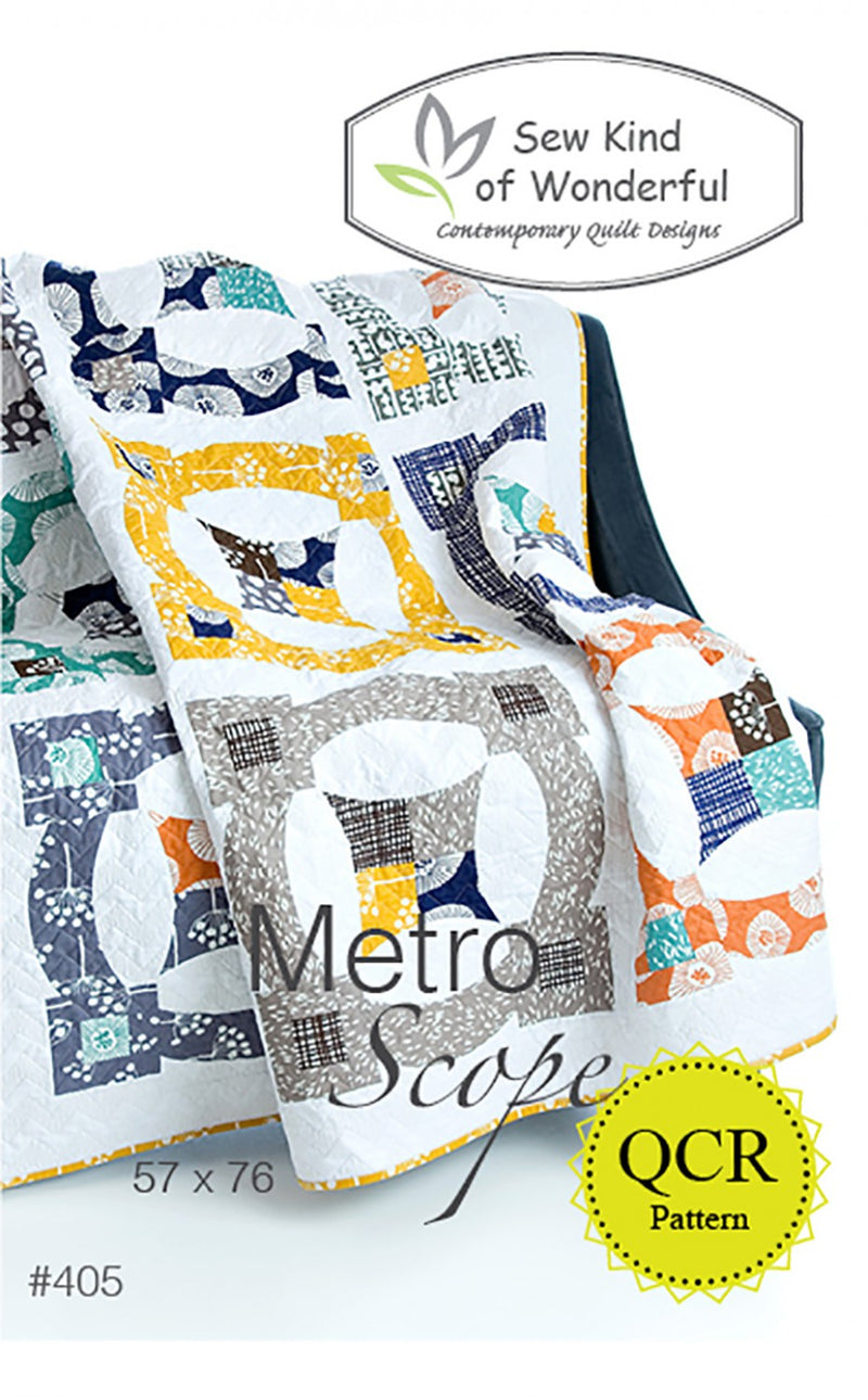 Sew Kind Of Wonderful Metro Scope Quilt Pattern
