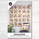 Love You More Quilt Pattern