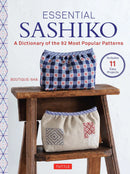 Essential Sashiko: A Dictionary Of The 92 Most Popular Patterns Book