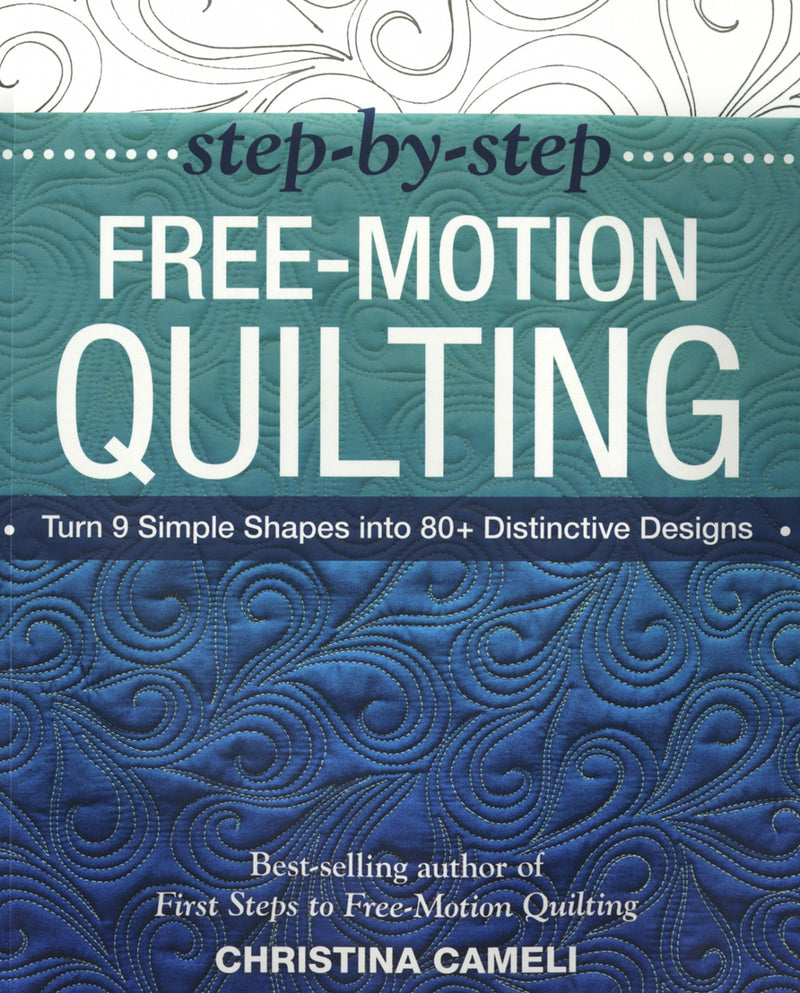 Step-By-Step Free Motion Qulting Book