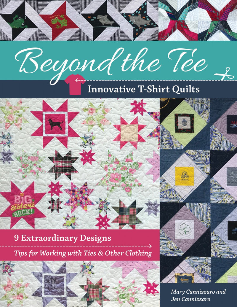 Beyond the Tee Innovative T-Shirt Quilt Book