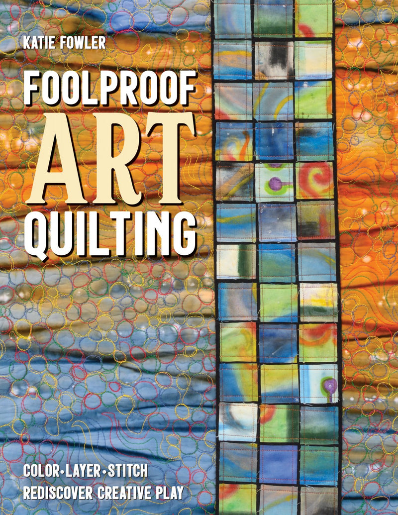 Foolproof Art Quilting Book