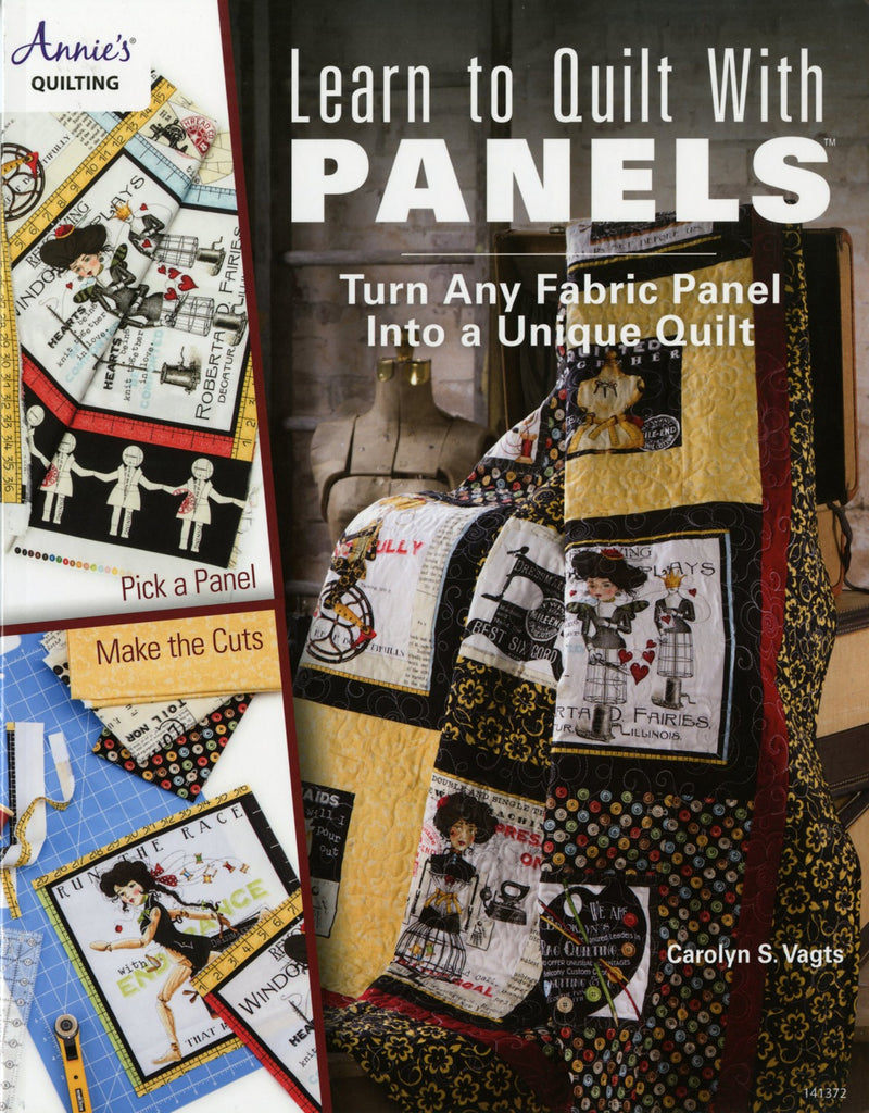 Annie's Learn To Quilt With Panels Book