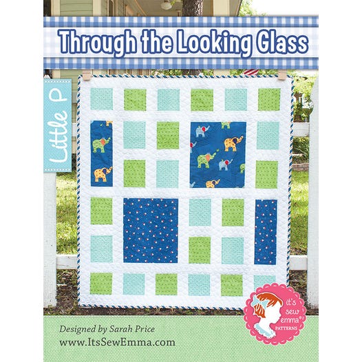 Its Sew Emma Through The Looking Glass Quilt Pattern